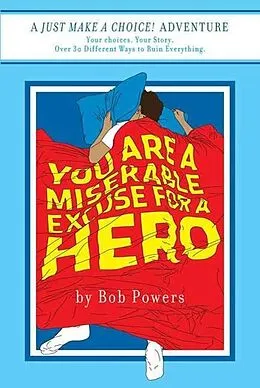E-Book (epub) You Are a Miserable Excuse for a Hero! von Bob Powers
