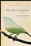 E-Book (epub) The Bird Catcher von Laura Jacobs