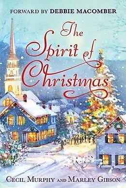 E-Book (epub) The Spirit of Christmas von Cecil Murphy, Marley Gibson