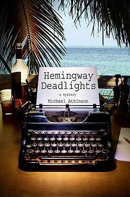 E-Book (epub) Hemingway Deadlights von Michael Atkinson