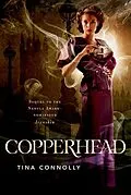E-Book (epub) Copperhead von Tina Connolly