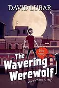 E-Book (epub) The Wavering Werewolf von David Lubar
