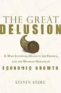 E-Book (epub) The Great Delusion von Steven Stoll