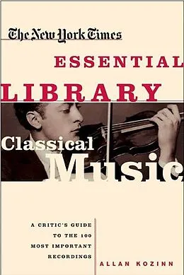 E-Book (epub) The New York Times Essential Library: Classical Music von Allan Kozinn