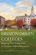 Couverture cartonnée Mission-Driven Colleges de Scott B Rae, Richard Langer