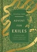 Livre Relié Advent for Exiles de Caroline Cobb