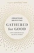 Couverture cartonnée Gathered for Good de Jonathan Griffiths