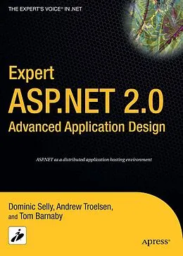 E-Book (pdf) Expert ASP.NET 2.0 Advanced Application Design von Tom Barnaby, Dominic Selly, Andrew Troelsen
