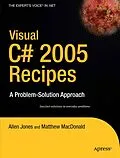 E-Book (pdf) Visual C# 2005 Recipes von Rakesh Rajan, Matthew Macdonald, Allen Jones