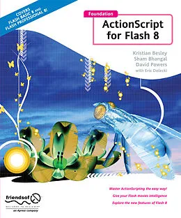 E-Book (pdf) Foundation ActionScript for Flash 8 von Kristian Besley, Sham Bhangal, Eric Dolecki