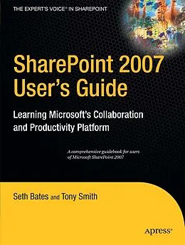 E-Book (pdf) SharePoint 2007 User's Guide von Tony Smith, Seth Bates