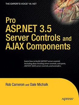 E-Book (pdf) Pro ASP.NET 3.5 Server Controls and AJAX Components von Dale Michalk, Rob Cameron