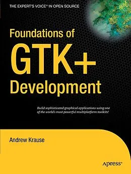E-Book (pdf) Foundations of GTK+ Development von Andrew Krause