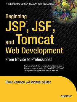 E-Book (pdf) Beginning JSP , JSF and Tomcat Web Development von Giulio Zambon, Michael Sekler
