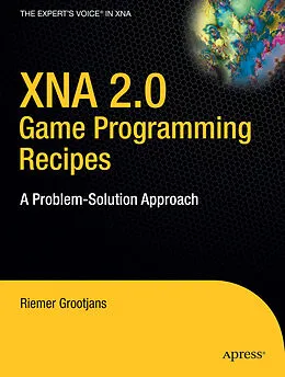 E-Book (pdf) XNA 2.0 Game Programming Recipes von Riemer Grootjans