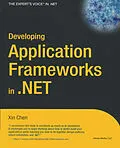E-Book (pdf) Developing Application Frameworks in .NET von Xin Chen