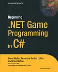 E-Book (pdf) Beginning .NET Game Programming in C# von David Weller, Alexandre Santos Lobao, Ellen Hatton
