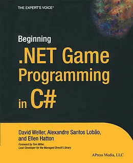 E-Book (pdf) Beginning .NET Game Programming in C# von David Weller, Alexandre Santos Lobao, Ellen Hatton