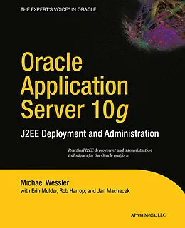 E-Book (pdf) Oracle Application Server 10g von Erin Mulder, Rob Harrop, Jan Machacek