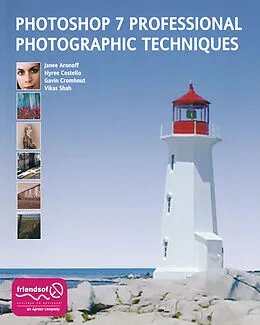 E-Book (pdf) Photoshop 7 Professional Photographic Techniques von Shahid Shah, Gavin Cromhout, Nyree Costello