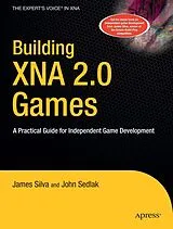 Kartonierter Einband Building XNA 2.0 Games von John Sedlak, James Silva