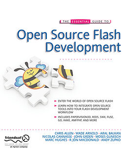 Kartonierter Einband The Essential Guide to Open Source Flash Development von John Grden, Patrick Mineault, Aral Balkan