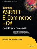 E-Book (pdf) Beginning ASP.NET E-Commerce in C# von Karli Watson, Cristian Darie