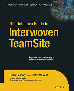 Kartonierter Einband The Definitive Guide to Interwoven TeamSite von Justin McNeal, Brian Hastings