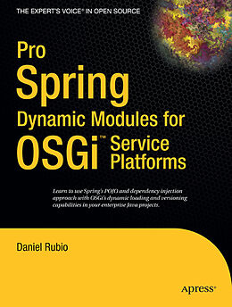 Couverture cartonnée Pro Spring Dynamic Modules for OSGi Service Platforms de Daniel Rubio