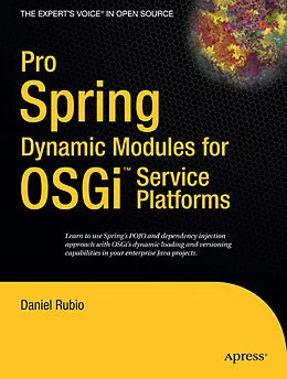 E-Book (pdf) Pro Spring Dynamic Modules for OSGi Service Platforms von Daniel Rubio