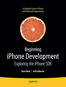 E-Book (pdf) Beginning iPhone Development von Jeff Lamarche, David Mark