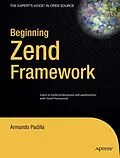 E-Book (pdf) Beginning Zend Framework von Armando Padilla