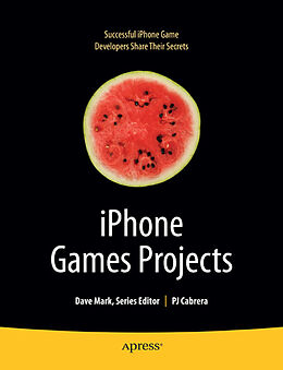 Kartonierter Einband Iphone Games Projects von Pj Cabrera, James Lee, Joachim Bondo