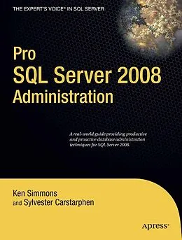 E-Book (pdf) Pro SQL Server 2008 Administration von Ken Simmons, Sylvester Carstarphen