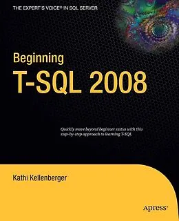 E-Book (pdf) Beginning T-SQL 2008 von Kathi Kellenberger