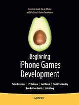 eBook (pdf) Beginning iPhone Games Development de Pj Cabrera, Peter Bakhirev, Ian Marsh