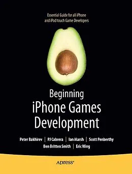 E-Book (pdf) Beginning iPhone Games Development von Pj Cabrera, Peter Bakhirev, Ian Marsh
