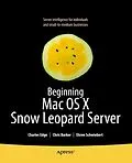 E-Book (pdf) Beginning Mac OS X Snow Leopard Server von Charles Edge, Chris Barker, Ehren Schwiebert
