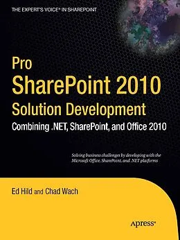 E-Book (pdf) Pro SharePoint 2010 Solution Development von Ed Hild, Chad Wach