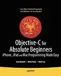 E-Book (pdf) Objective-C for Absolute Beginners von Gary Bennett, Brad Lees, Mitchell Fisher