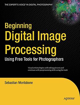 E-Book (pdf) Beginning Digital Image Processing von Sebastian Montabone