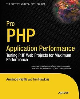 E-Book (pdf) Pro PHP Application Performance von Armando Padilla, Duptim Hawkins