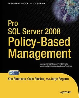 E-Book (pdf) Pro SQL Server 2008 Policy-Based Management von Ken Simmons, Colin Stasiuk, Jorge Segarra