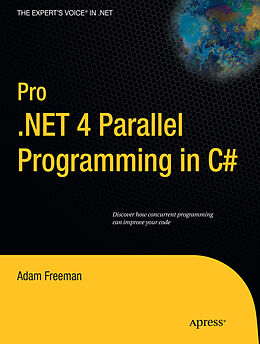 Kartonierter Einband Pro .NET 4 Parallel Programming in C# von Adam Freeman