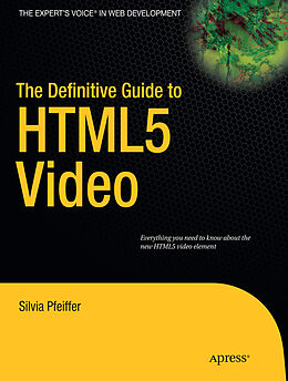 Couverture cartonnée The Definitive Guide to HTML5 Video de Silvia Pfeiffer