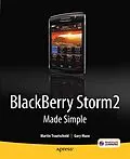 E-Book (pdf) BlackBerry Storm2 Made Simple von Gary Mazo, Martin Trautschold
