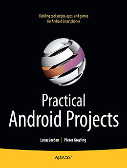 Couverture cartonnée Practical Android Projects de Lucas Jordan, Pieter Greyling