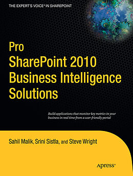 Couverture cartonnée Pro Sharepoint 2010 Business Intelligence Solutions de Sahil Malik, Winsmarts LLC, Srini Sistla
