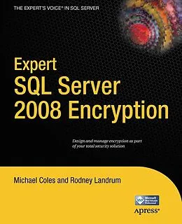E-Book (pdf) Expert SQL Server 2008 Encryption von Michael Coles, Rodney Landrum