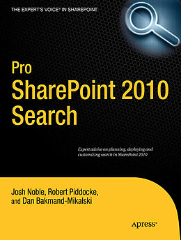 Kartonierter Einband Pro SharePoint 2010 Search von Josh Noble, Robert Piddocke, Dan Bakmand-Mikalski